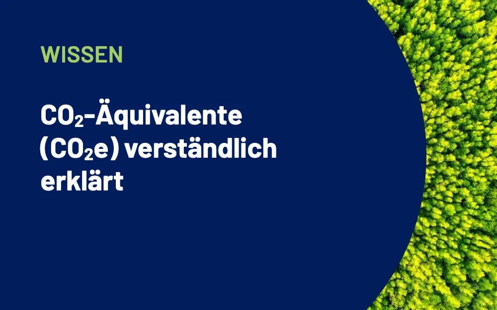 CO₂-Äquivalente (CO₂e) verständlich erklärt