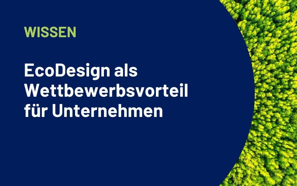 EcoDesign als Wettbewerbsvorteil für Unternehmen