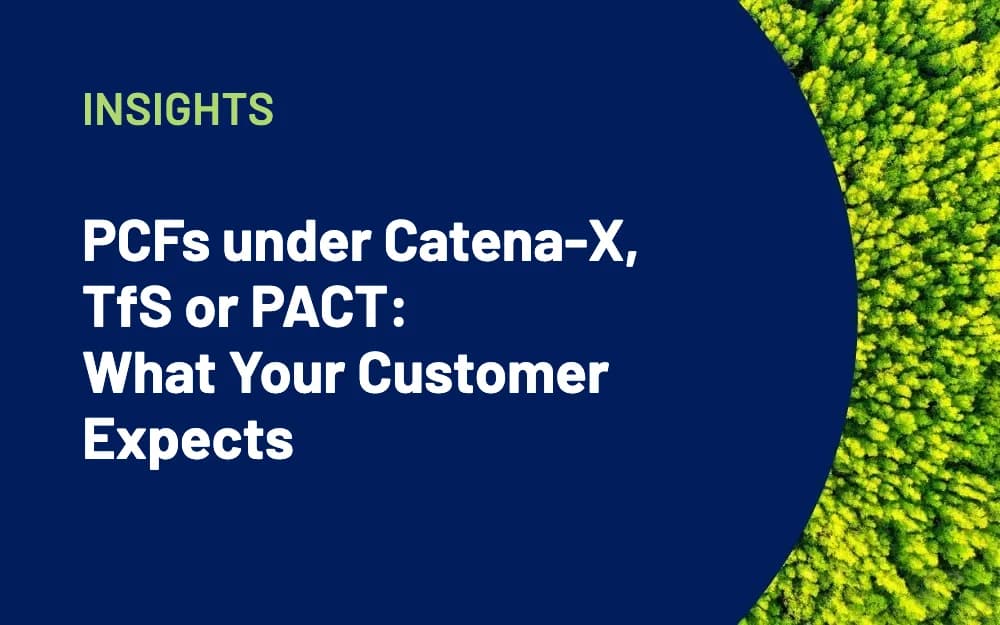 PCFs under Catena-X, TfS or PACT: What Your Customer Expects