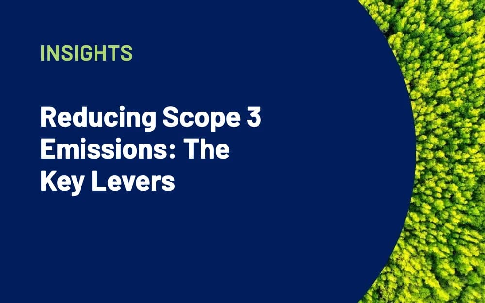 Reducing Scope 3 Emissions: The Key Levers