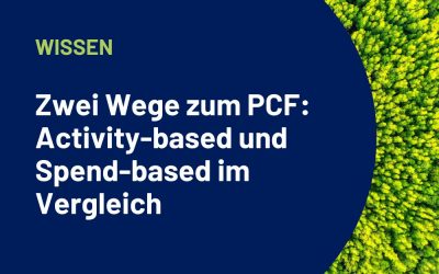 Zwei Wege zum PCF: Activity-based und Spend-based im Vergleich